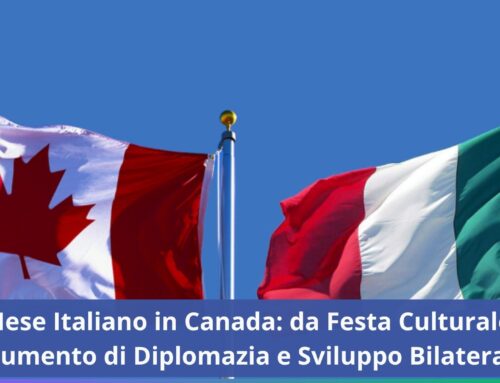 Il Mese Italiano in Canada: da Festa Culturale a Strumento di Diplomazia e Sviluppo Bilaterale